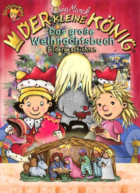 Hedwig Munck - Der kleine König - Das große Weihnachtsbuch, E-bok. Tillgänglighet: Lägg i varukorg