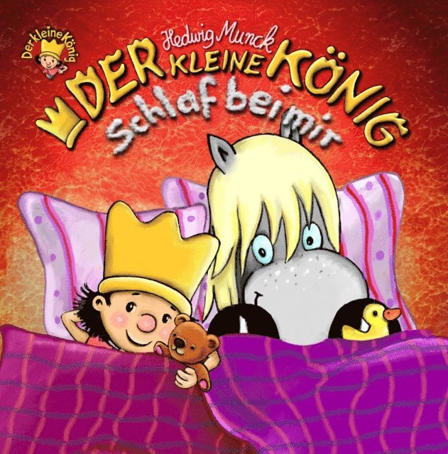 Hedwig Munck - Der kleine König - Schlaf bei mir, E-bok. Tillgänglighet: Lägg i varukorg