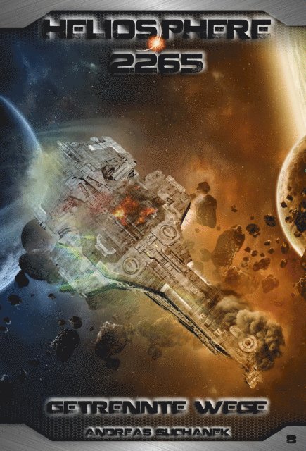 Andreas Suchanek - Heliosphere 2265 - Band 8: Getrennte Wege (Science Fiction), E-bok
