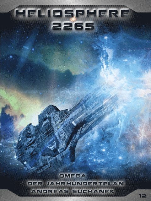 Andreas Suchanek - Heliosphere 2265 - Band 12: Omega - Der Jahrhundertplan (Science Fiction), E-bok