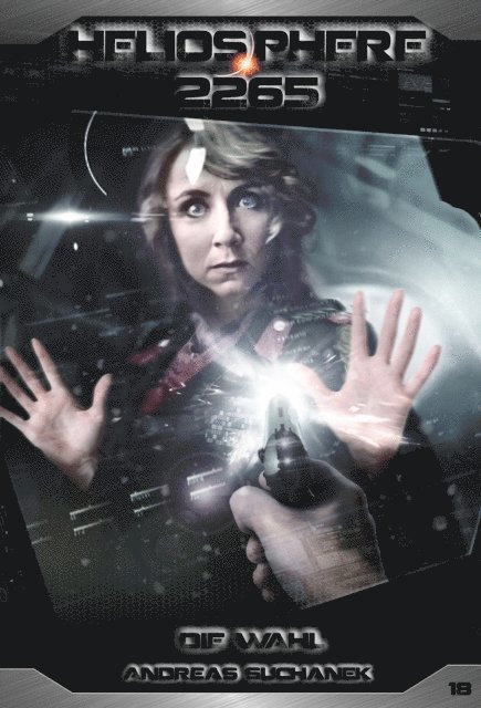 Andreas Suchanek - Heliosphere 2265 - Band 18: Die Wahl (Science Fiction), E-bok