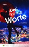 Drei kleine Worte