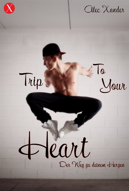 Alec Xander - Trip To Your Heart, E-bok