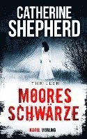 Mooresschwrze: Thriller