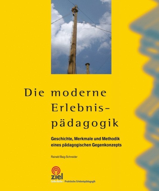 Rainald Baig-Schneider - Die moderne Erlebnispädagogik, E-bok