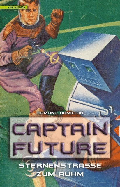 Edmond Hamilton - Captain Future 6: Sternenstraße zum Ruhm, E-bok