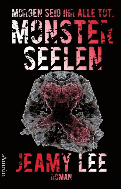 Jeamy Lee, Jurgen Eglseer - Monsterseelen: Morgen seid ihr alle tot., E-bok