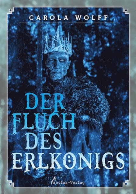 Carola Wolff - Der Fluch des Erlkönigs, E-bok