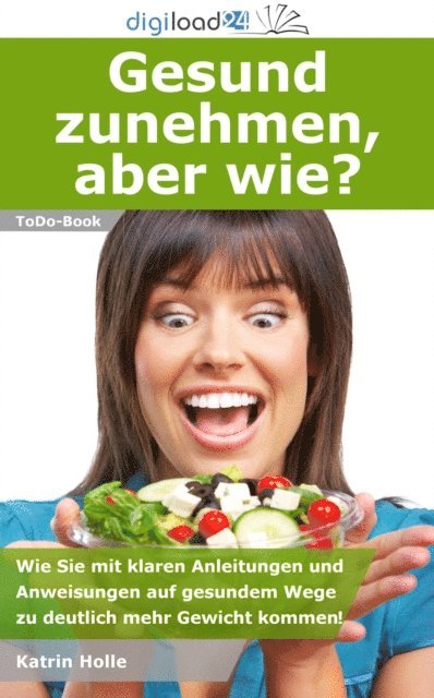 Katrin Holle - Gesund zunehmen, aber wie?, E-bok