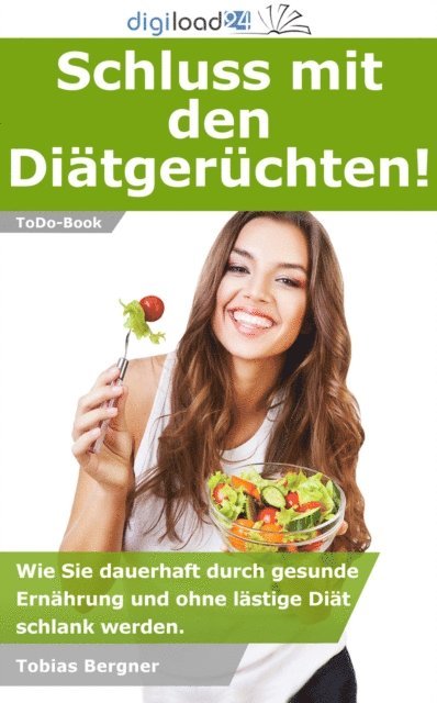 Tobias Bergner - Schluss mit den Diätgerüchten!, E-bok