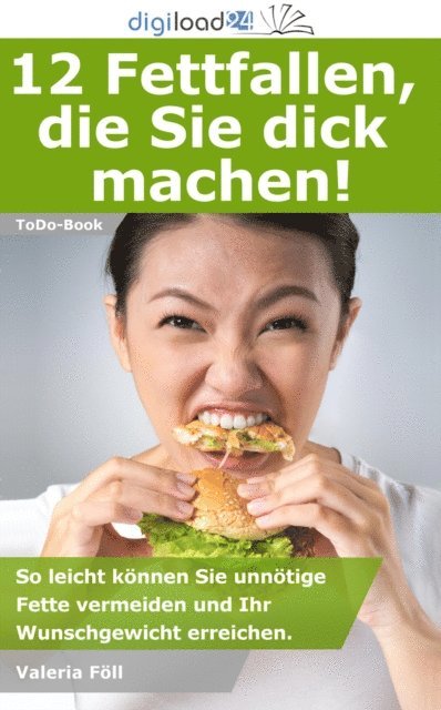 Valeria Foll - 12 Fettfallen, die Sie dick machen!, E-bok