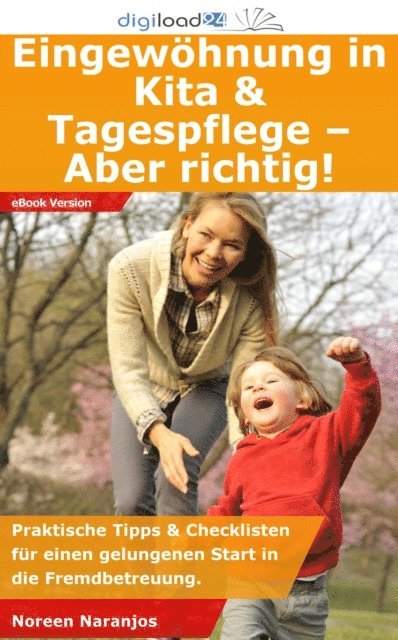 Noreen Naranjos - Eingewöhnung in Kita & Tagespflege - Aber richtig!, E-bok
