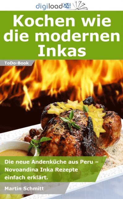Martin Schmitt - Kochen wie die modernen Inkas, E-bok