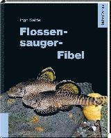 Ingo Seidel - Flossensauger-Fibel, Inbunden