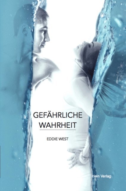 Eddie West - Gefährliche Wahrheit, E-bok