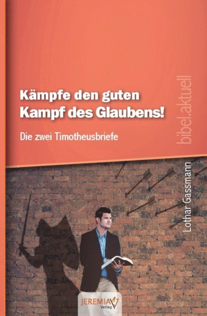 Dr. Lothar Gassmann - Kampfe den guten Kampf des Glaubens, E-bok