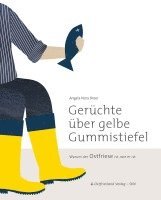 Angela Nora Broer - Gerüchte über gelbe Gummistiefel, Inbunden