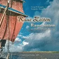 Georg Kampfer - Raue Zeiten - Raue Sitten, Inbunden. Tillgänglighet: Lägg i varukorg
