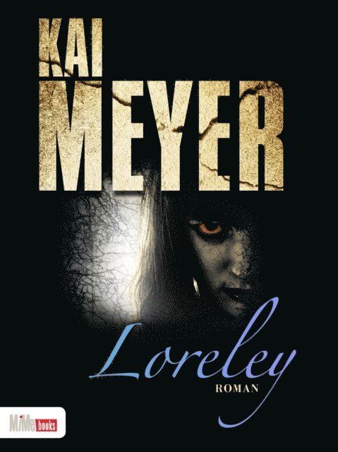 Kai Meyer - Loreley, E-bok