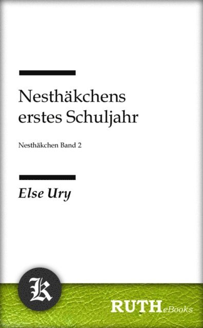 Else Ury - Nesthäkchens erstes Schuljahr, E-bok