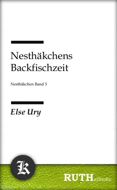 Else Ury - Nesthäkchens Backfischzeit, E-bok. Tillgänglighet: Lägg i varukorg