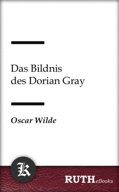 Oscar Wilde - Das Bildnis des Dorian Gray, E-bok
