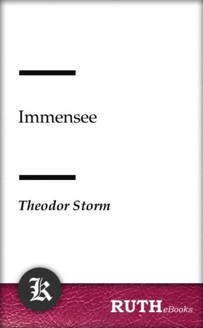 Theodor Storm - Immensee, E-bok