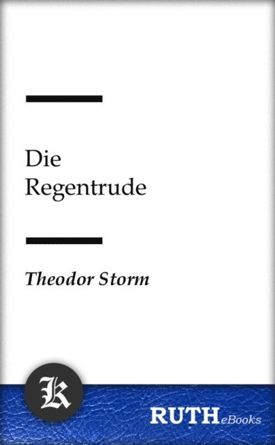 Theodor Storm - Die Regentrude, E-bok