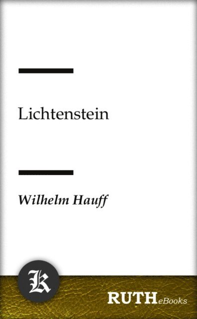 Wilhelm Hauff - Lichtenstein, E-bok