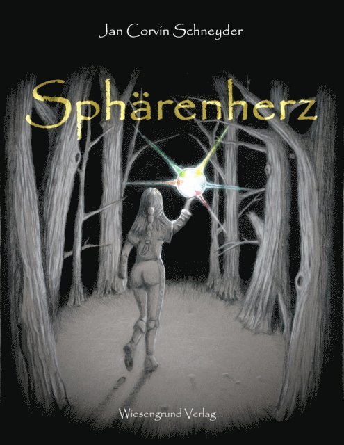 Jan Corvin Schneider - Sphärenherz, E-bok
