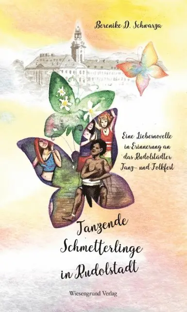 Berenike D. Schwarza - Tanzende Schmetterlinge in Rudolstadt, E-bok. Tillgänglighet: Lägg i varukorg