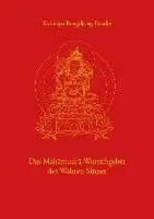 Karmapa Rangdjung Dordje - Das Mahamudra-Wunschgebet des Wahren Sinnes, Häftad. Tillgänglighet: Lägg i varukorg