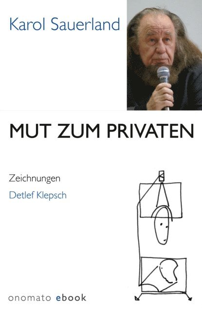 Karol Sauerland, Anne Schulke - Mut zum Privaten, E-bok