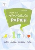 Vicky Bo's Mitmachbuch Papier