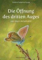 Christine Fabijenna Pauligk - Die Öffnung des dritten Auges, Häftad