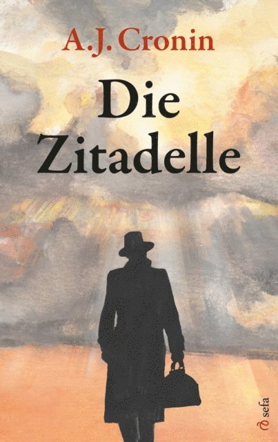 A.J. Cronin - Die Zitadelle, E-bok