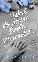Subina Giuletti - Weil du meine Seele streichelst ..., Häftad