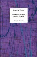 Emiel de Keyser - Wenn du und ich alleine stehen, Inbunden