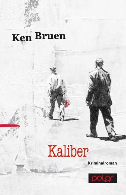 Ken Bruen - Kaliber, E-bok
