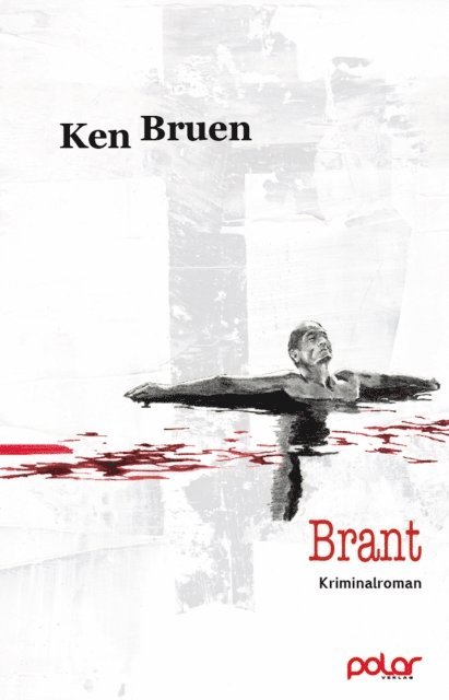 Ken Bruen - Brant, E-bok