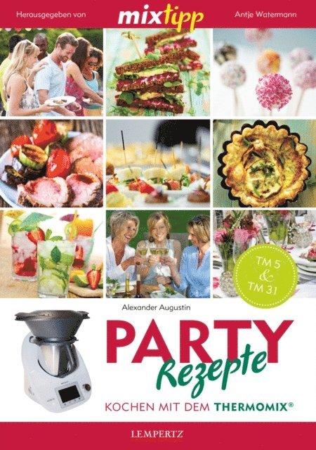 Alexander Augustin, Antje Watermann - MIXtipp Partyrezepte I, E-bok