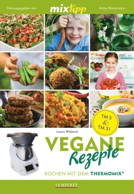 Laura Wieland, Antje Watermann - MIXtipp Vegane Rezepte, E-bok