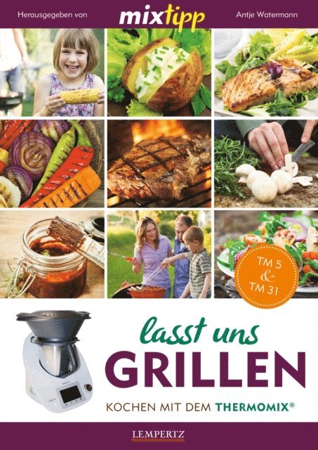 Antje Watermann - MIXtipp Lasst uns grillen, E-bok