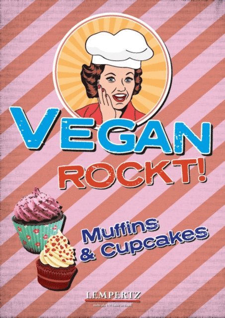Antje Watermann - Vegan rockt! Muffins & Cupcakes, E-bok