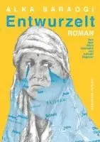 Alka Saraogi - Entwurzelt, Häftad. Tillgänglighet: Lägg i varukorg