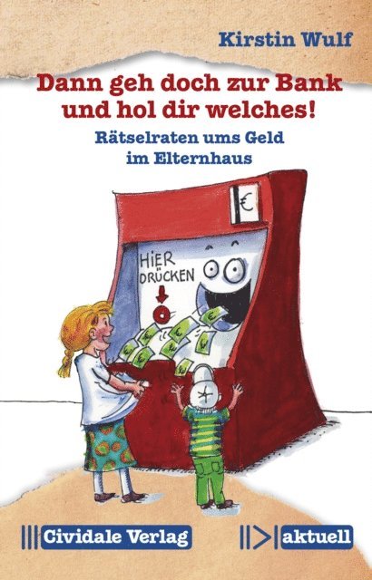 Kirstin Wulf - Dann geh doch zur Bank und hol dir welches!, E-bok