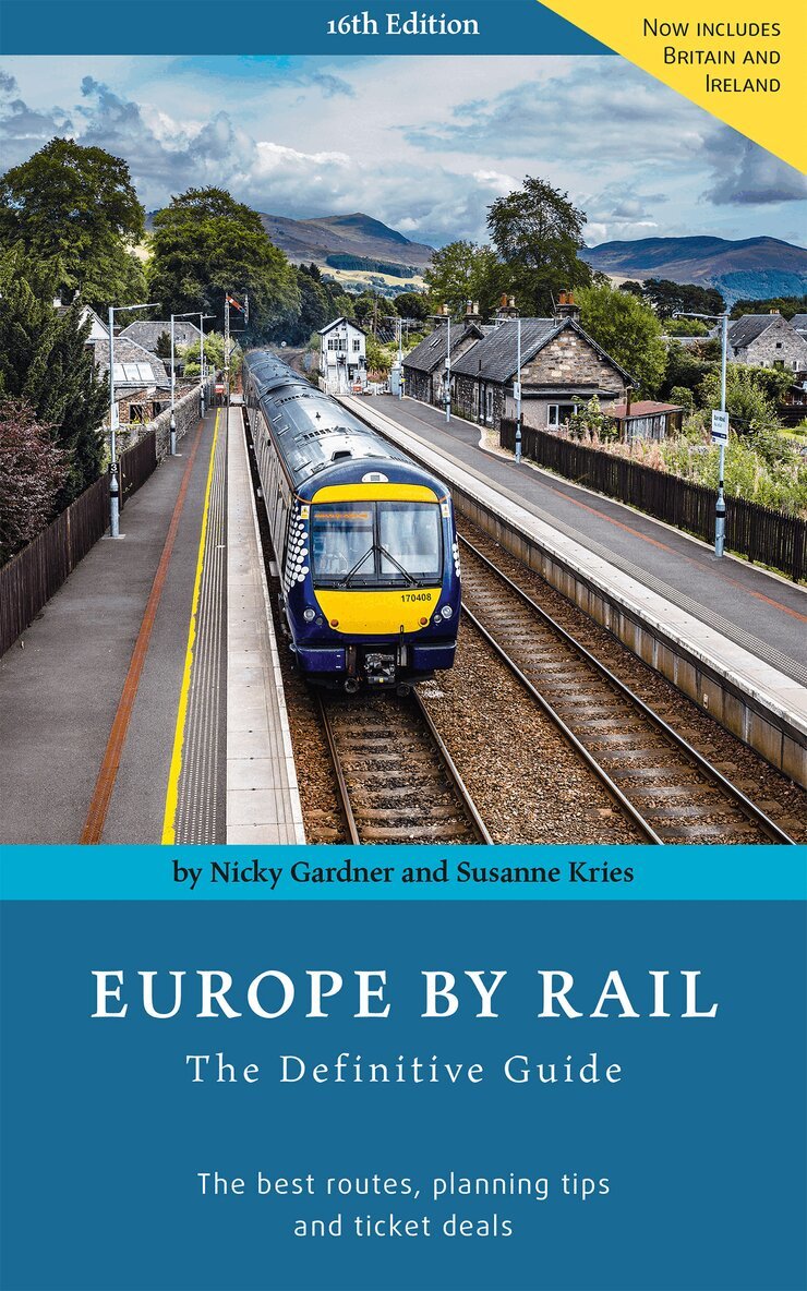 Nicky Gardner, Susanne Kries - Europe by Rail: The Definitive Guide, Häftad