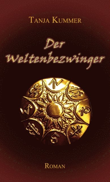 Tanja Kummer - Der Weltenbezwinger, E-bok