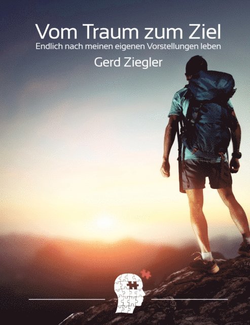 Gerd Ziegler - Vom Traum zum Ziel, E-bok