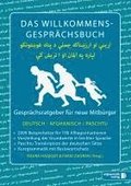 Das Willkommens- Gespr�chsbuch Deutsch - Afghanisch / Paschtu